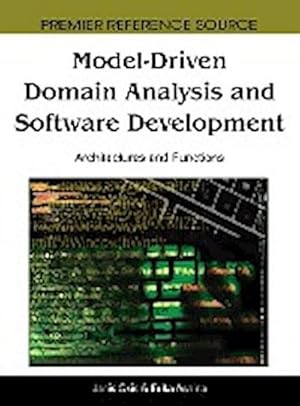 Seller image for Model-Driven Domain Analysis and Software Development : Architectures and Functions for sale by AHA-BUCH GmbH