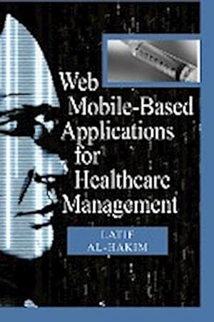 Immagine del venditore per Web Mobile-Based Applications for Healthcare Manageme venduto da AHA-BUCH GmbH