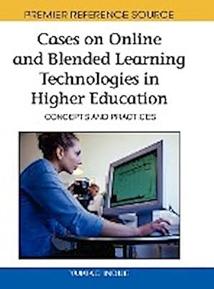 Imagen del vendedor de Cases on Online and Blended Learning Technologies in Higher Education : Concepts and Practices a la venta por AHA-BUCH GmbH