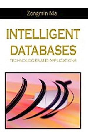 Image du vendeur pour Intelligent Databases : Technologies and Applications mis en vente par AHA-BUCH GmbH