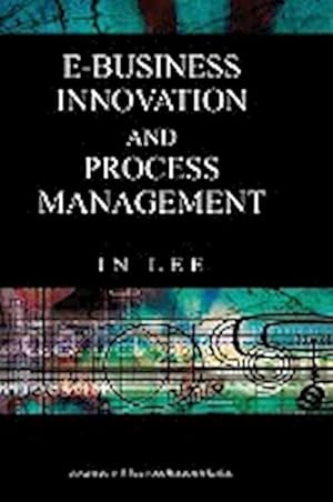 Seller image for E-Business Innovation and Process Management for sale by AHA-BUCH GmbH