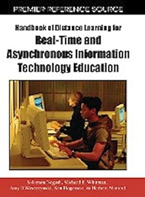Seller image for Handbook of Distance Learning for Real-Time and Asynchronous Information Technology Education for sale by AHA-BUCH GmbH