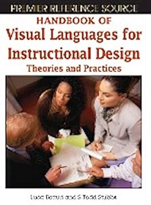 Bild des Verkufers fr Handbook of Visual Languages for Instructional Design : Theories and Practices zum Verkauf von AHA-BUCH GmbH
