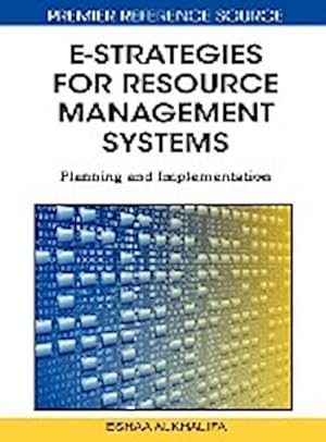 Immagine del venditore per E-Strategies for Resource Management Systems : Planning and Implementation venduto da AHA-BUCH GmbH