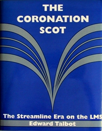 THE CORONATION SCOT : THE STREAMLINE ERA ON THE LMS