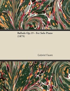 Imagen del vendedor de Ballade Op.19 - For Solo Piano (1879) (Paperback or Softback) a la venta por BargainBookStores