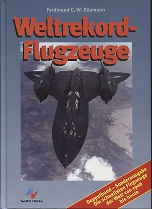 Seller image for Weltrekordflugzeuge Band 1: Die schnellsten Propellerflugzeuge der Welt Band 2: Die schnellsten Jets der Welt Doppelband for sale by Flgel & Sohn GmbH