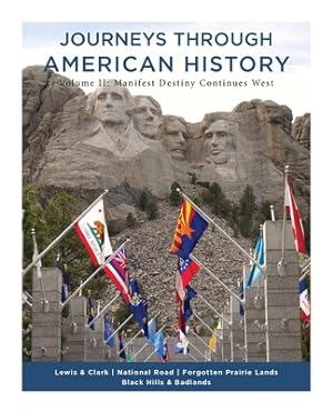 Imagen del vendedor de Journeys Through American History: Volume II: Manifest Destiny Continues West (Paperback or Softback) a la venta por BargainBookStores