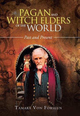 Seller image for Pagan and Witch Elders of the World: Past and Present (Hardback or Cased Book) for sale by BargainBookStores