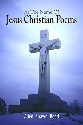 Seller image for At the Name of Jesus Christian Poems (Paperback or Softback) for sale by BargainBookStores
