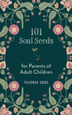 Immagine del venditore per 101 Soul Seeds for Parents of Adult Children (Paperback or Softback) venduto da BargainBookStores