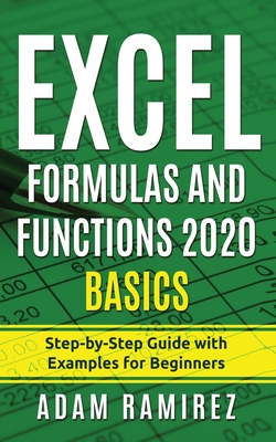 Seller image for Excel Formulas and Functions 2020 Basics: Step-by-Step Guide with Examples for Beginners (Paperback or Softback) for sale by BargainBookStores