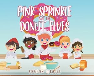 Immagine del venditore per Pink Sprinkle and the Donut Elves (Hardback or Cased Book) venduto da BargainBookStores