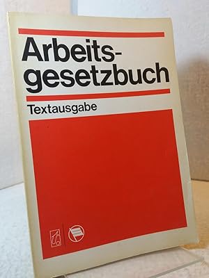 Arbeitsgesetzbuch der Deutschen Demokratischen Republik - vom 16. Juni 1977. Textausgabe mit Sach...