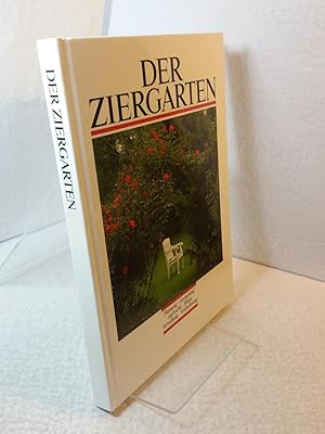 Der Ziergarten, Planung, Gestaltung, Aufzucht, Pflege, Veredlung und Vermehrung