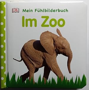 Mein Fühlbilderbuch. Im Zoo: Mit Reimen, Fühl- und Glitzerelementen