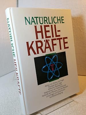 Natürliche Heilkräfte; die Bücher des neuen Bewusstseins Herausgegeben von Kurt Pamminger Text: R...