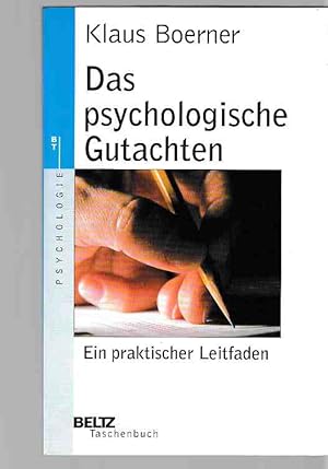 Immagine del venditore per Das psychologische Gutachten : ein praktischer Leitfaden. Beltz-Taschenbuch ; 39 : Psychologie. venduto da Fundus-Online GbR Borkert Schwarz Zerfa
