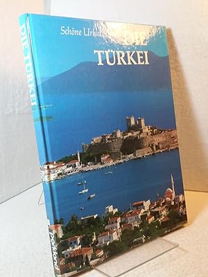 Die Türkei Schöne Urlaubsziele, Aus dem Französischen übertragen von Alfred P. Zeller