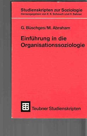 Bild des Verkufers fr Einfhrung in die Organisationssoziologie. Teubner-Studienskripten ; 120 : Soziologie. zum Verkauf von Fundus-Online GbR Borkert Schwarz Zerfa