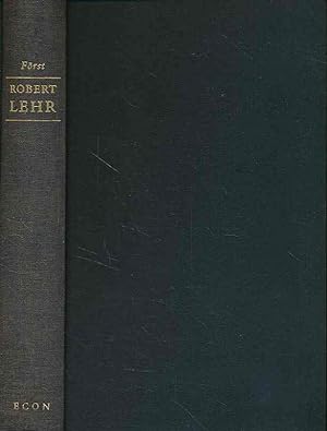 Robert Lehr als Oberbürgermeister. Ein Kapitel deutscher Kommunalpolitik.