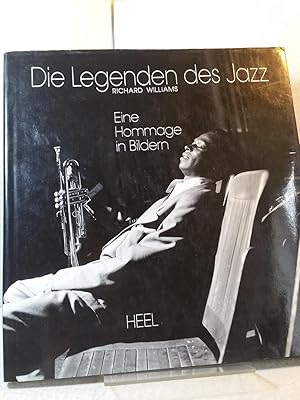 Die Legenden des Jazz - Eine Hommage in Bildern. Richard Williams - Übersetzung: Luis Fernandes ;