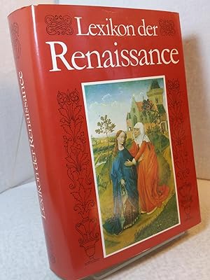 Lexikon der Renaissance herausgegeben von Günter Gurst, Siegfried Hoyer, Ernst Ullmann und Christ...