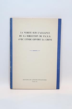 La vérité sur l'alliance de la direction du P.C.U.S. avec l'Inde contre la Chine