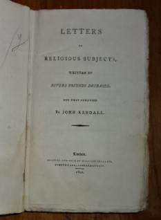 Letters on religious subjects, written by divers friends deceased, now first published. By John K...