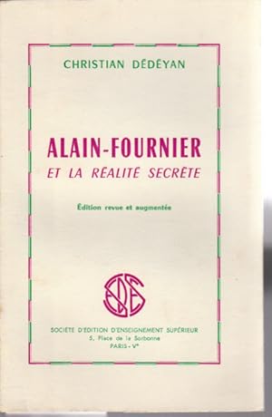 Seller image for Alain-Fournier et la ralit secrte for sale by L'ivre d'Histoires