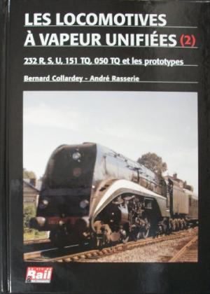 Immagine del venditore per Les Locomotives a Vapeur Unifees (2) : 232 R,S,U, 151 TQ, 050 TQ et Les Prototypes venduto da Martin Bott Bookdealers Ltd