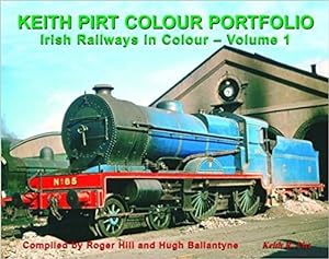 Keith Pirt Colour Portfolio : Irish Railways in Colour Volume 1