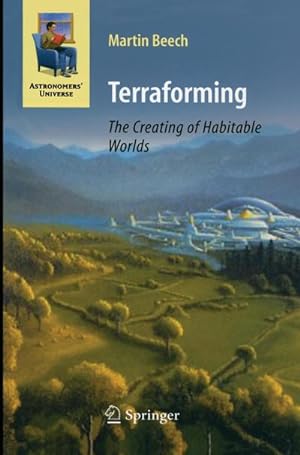 Bild des Verkufers fr Terraforming: The Creating of Habitable Worlds zum Verkauf von AHA-BUCH GmbH