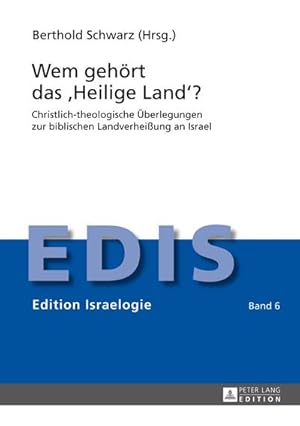 Bild des Verkufers fr Wem gehrt das Heilige Land? : Christlich-theologische berlegungen zur biblischen Landverheiung an Israel zum Verkauf von AHA-BUCH GmbH