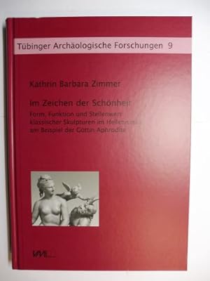 Bild des Verkufers fr Im Zeichen der Schnheit. Form, Funktion und Stellenwert klassischer Skulpturen im Hellenismus am Beispiel der Gttin Aphrodite *. zum Verkauf von Antiquariat am Ungererbad-Wilfrid Robin