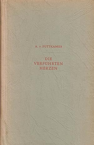 Bild des Verkufers fr Die verfhrten Herzen. Eine Chronik zum Verkauf von Paderbuch e.Kfm. Inh. Ralf R. Eichmann