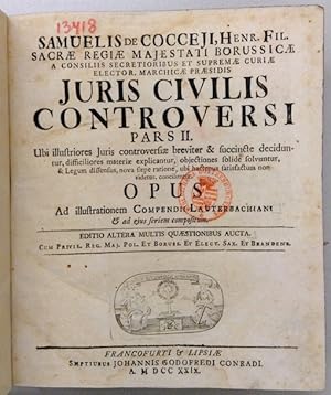 Bild des Verkufers fr Juris civilis controversi. Pars II. Ubi illustriores juris controversiae breviter et succincte deciduntur, difficiliores materiae explicantur, objectiones solide solvuntur, et legum dissensius nova saepe ratione, ubi hactenus satisfactum non videtur, conciliantur. Opus ad illustrationem compendii Lauterbachiani. Editio altera multis quaestionibus aucta. Band 2 (von 2). zum Verkauf von Buch & Consult Ulrich Keip