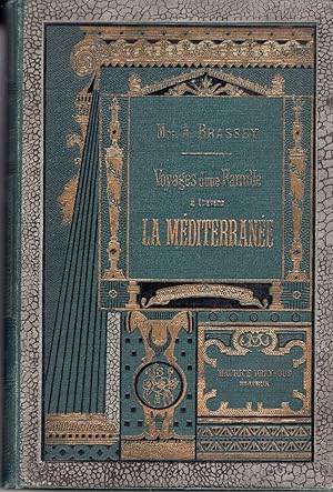 Seller image for Voyages d'une famille  travers la Mditerrane. A bord de son yacht Le Sunbeam. Traduits de l'anglais par J. Butler. Ouvrage illustr de 127 dessins par A.-Y. Bingham. for sale by Studio Bibliografico Viborada