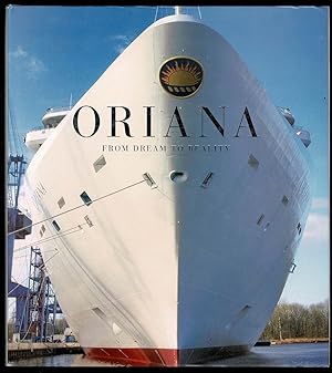 Oriana: From Dream to Reality