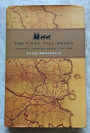 The First Toll-Roads - Ireland's Turnpike Roads 1729-1858
