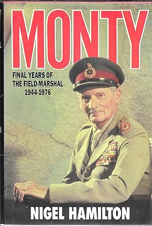 Seller image for Monty: Final Years of The Field Marshal 1944-1976 for sale by GLENN DAVID BOOKS