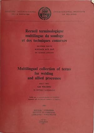Immagine del venditore per Multilingual Collection of Terms for Welding and Allied Processes. Part Two (2) Gas Welding in Fifteen Languages venduto da The Book House  (PBFA)