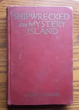 Seller image for Shipwrecked On Mystery Island for sale by Grandma Betty's Books