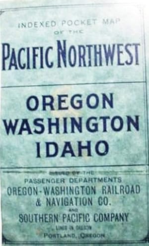 Indexed Pocket Map / Of The / Pacific Northwest / Oregon / Washington / Idaho / Issued By The / P...