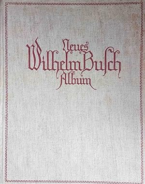 Neues Wilhelm-Busch-Album : Sammlung lustiger Bildergeschichten mit 1500 Bildern.