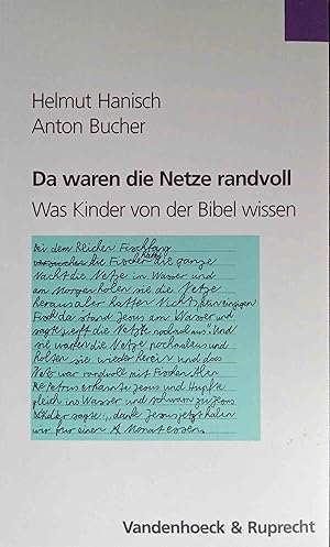 Bild des Verkufers fr Da waren die Netze randvoll : was Kinder von der Bibel wissen ; mit zahlreichen Tabellen. Helmut Hanisch/Anton Bucher zum Verkauf von Logo Books Buch-Antiquariat