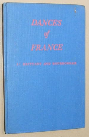 Dances of France I: Brittany and Bourbonnais (Handbooks of European National Dances)