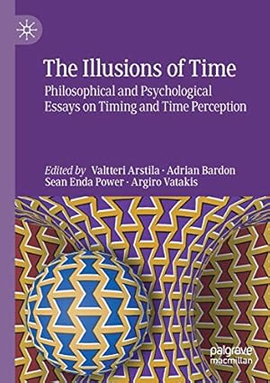 Immagine del venditore per The Illusions of Time: Philosophical and Psychological Essays on Timing and Time Perception [Paperback ] venduto da booksXpress