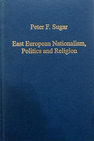 Image du vendeur pour East European Nationalism, Politics and Religion (Variorum Collected Studies) mis en vente par School Haus Books