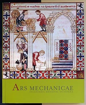 Ars Mechanicae. Ingeniería medieval en España.